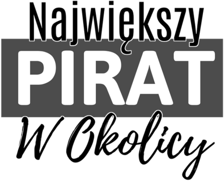 Nadruk Największy Pirat w okolicy (By stworzyć zestaw koszulek dla par, dokup UKOCHANY SKARB) - Przód